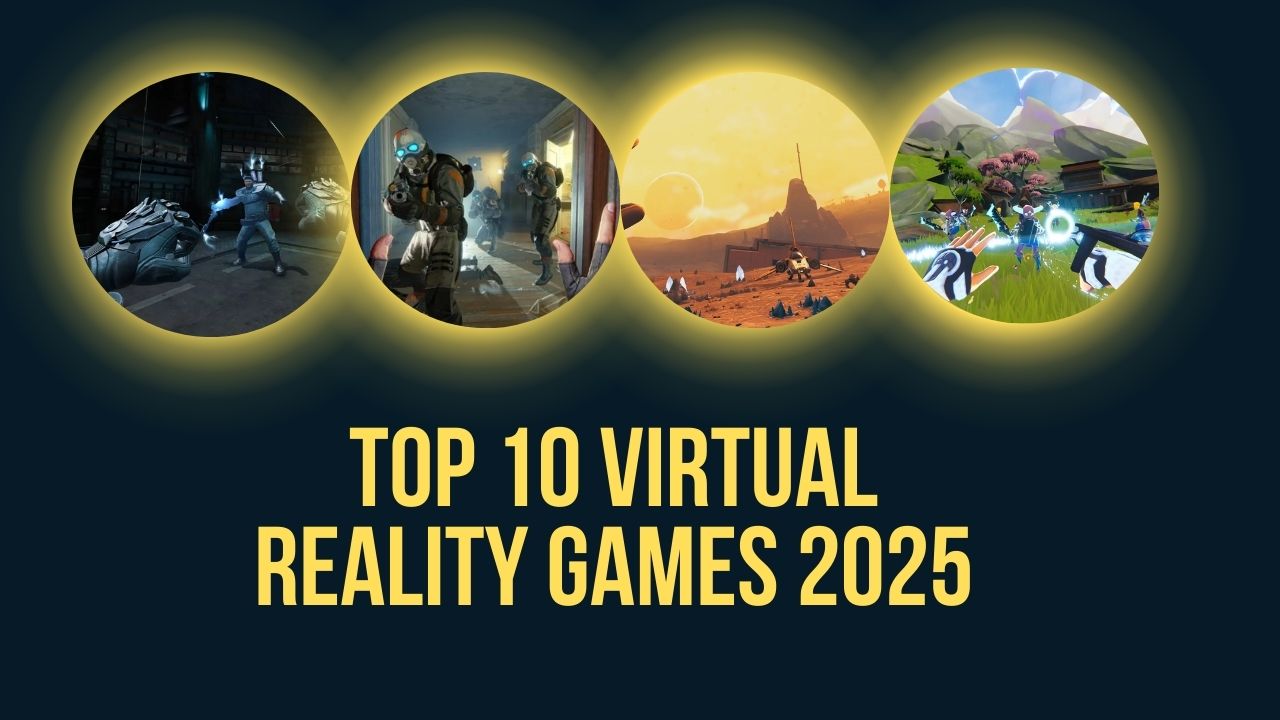 top 10 Virtual Reality Games 2025